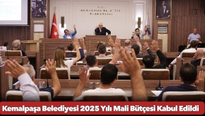 Kemalpaşa Belediyesi 2025 Yılı Mali Bütçesi Kabul Edildi