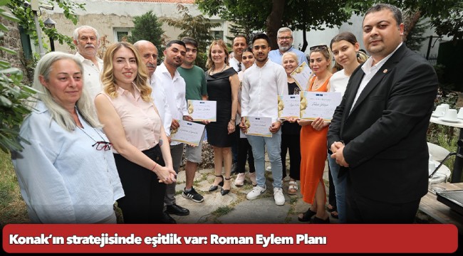 Konak’ın stratejisinde eşitlik var: Roman Eylem Planı