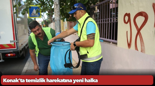 Konak’ta temizlik harekatına yeni halka