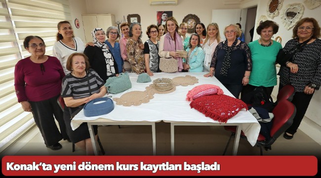 Konak’ta yeni dönem kurs kayıtları başladı