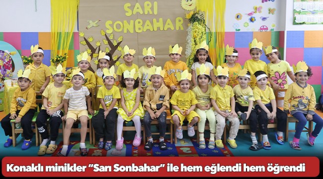 Konaklı minikler “Sarı Sonbahar” ile hem eğlendi hem öğrendi