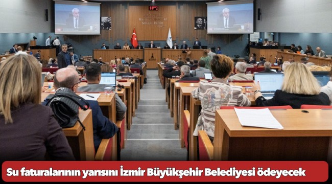 Su faturalarının yarısını İzmir Büyükşehir Belediyesi ödeyecek