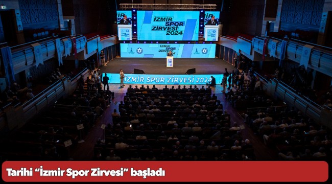 Tarihi “İzmir Spor Zirvesi” başladı