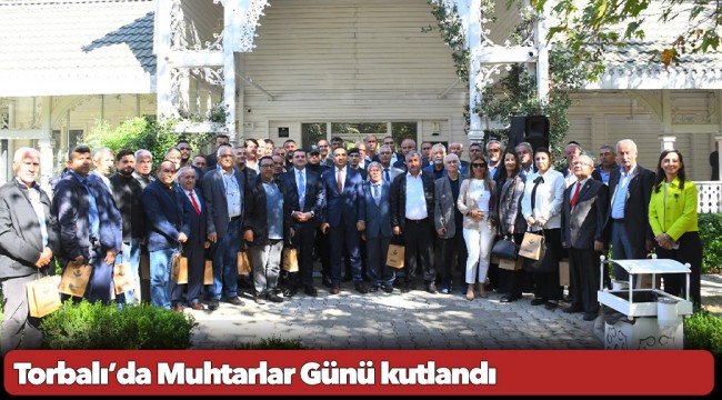 Torbalı’da Muhtarlar Günü kutlandı