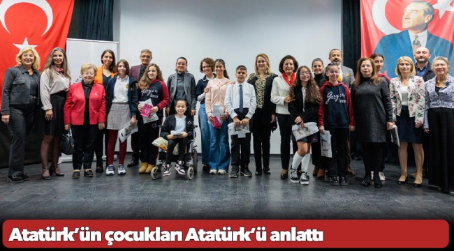 Atatürk’ün çocukları Atatürk’ü anlattı