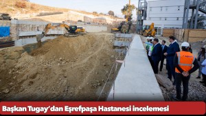 Başkan Tugay’dan Eşrefpaşa Hastanesi incelemesi