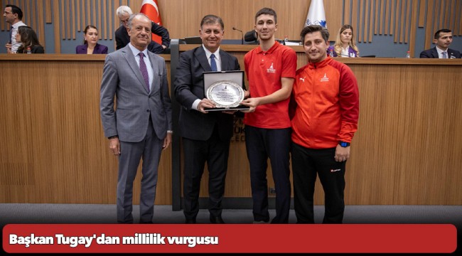 Başkan Tugay'dan millilik vurgusu