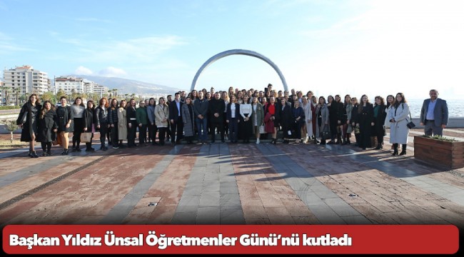 Başkan Yıldız Ünsal Öğretmenler Günü’nü kutladı