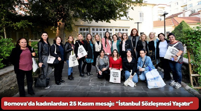 Bornova’da kadınlardan 25 Kasım mesajı: “İstanbul Sözleşmesi Yaşatır”