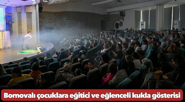 Bornovalı çocuklara eğitici ve eğlenceli kukla gösterisi