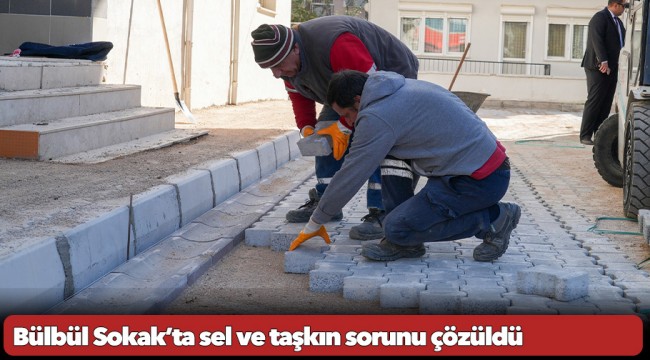 Bülbül Sokak’ta sel ve taşkın sorunu çözüldü