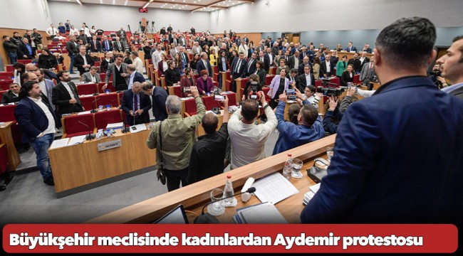 Büyükşehir meclisinde kadınlardan Aydemir protestosu