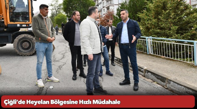 Çiğli’de Heyelan Bölgesine Hızlı Müdahale