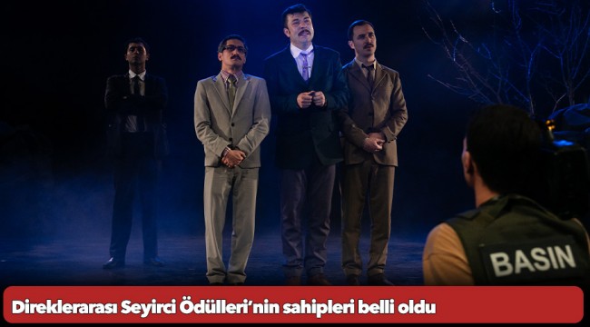 Direklerarası Seyirci Ödülleri’nin sahipleri belli oldu