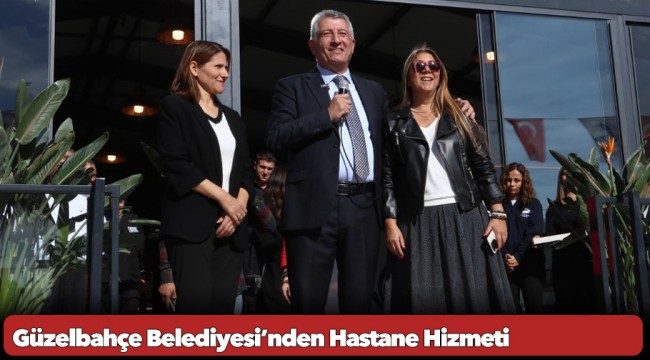 Güzelbahçe Belediyesi’nden Hastane Hizmeti