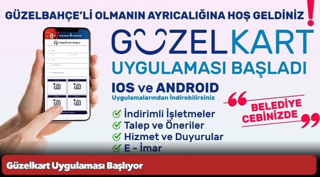 Güzelkart Uygulaması Başlıyor