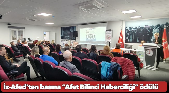 İz-Afed’ten basına “Afet Bilinci Haberciliği” ödülü