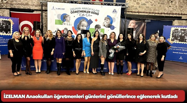 İZELMAN Anaokulları öğretmenleri günlerini gönüllerince eğlenerek kutladı