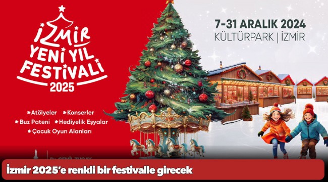 İzmir 2025’e renkli bir festivalle girecek