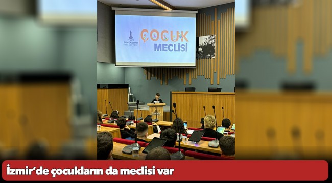 İzmir’de çocukların da meclisi var