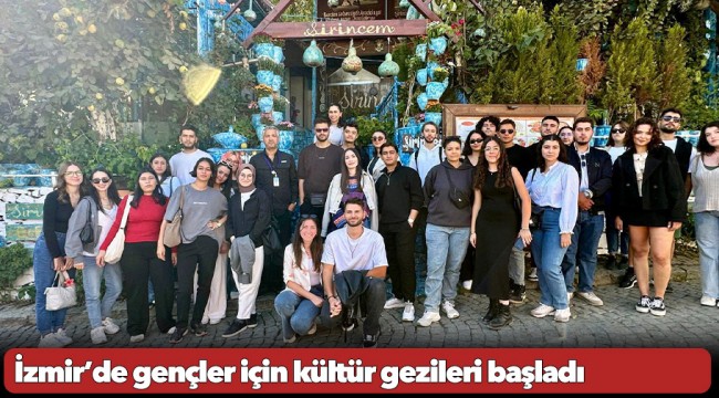 İzmir’de gençler için kültür gezileri başladı