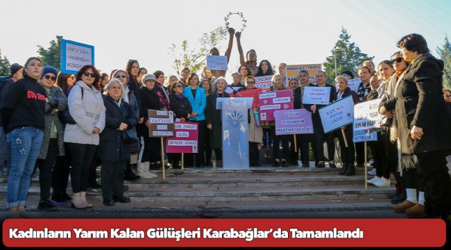 Kadınların Yarım Kalan Gülüşleri Karabağlar’da Tamamlandı