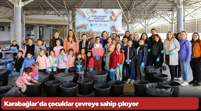 Karabağlar’da çocuklar çevreye sahip çıkıyor