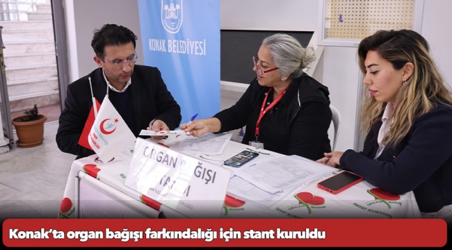 Konak’ta organ bağışı farkındalığı için stant kuruldu