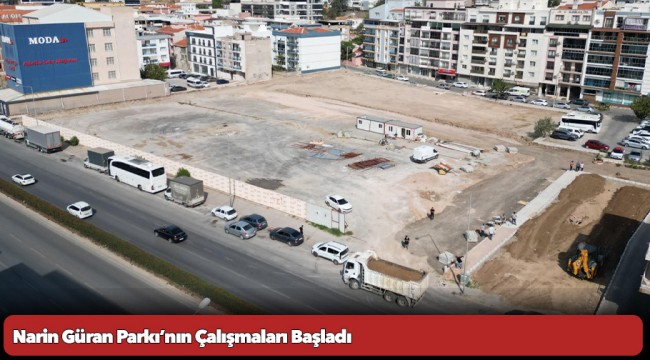 Narin Güran Parkı’nın Çalışmaları Başladı