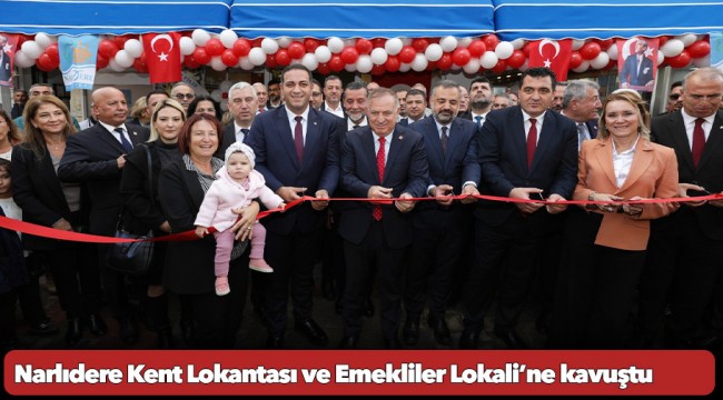 Narlıdere Kent Lokantası ve Emekliler Lokali’ne kavuştu