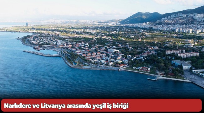 Narlıdere ve Litvanya arasında yeşil iş biriği