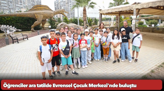 Öğrenciler ara tatilde Evrensel Çocuk Merkezi’nde buluştu