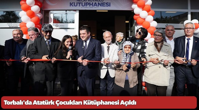 Torbalı'da Atatürk Çocukları Kütüphanesi Açıldı