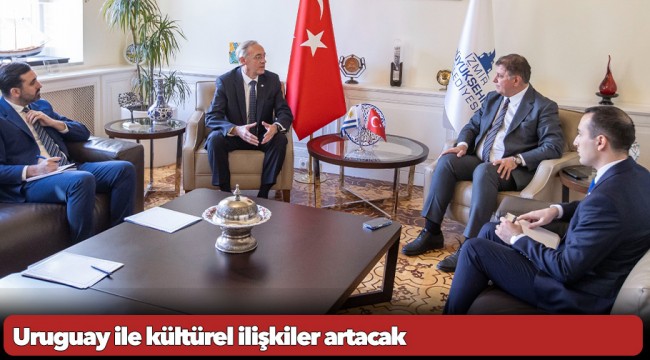 Uruguay ile kültürel ilişkiler artacak