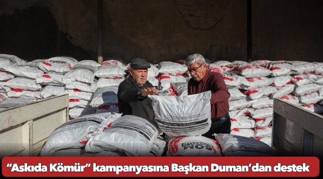 “Askıda Kömür” kampanyasına Başkan Duman’dan destek