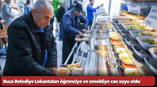 Buca Belediye Lokantaları öğrenciye ve emekliye can suyu oldu