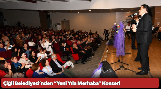 Çiğli Belediyesi’nden “Yeni Yıla Merhaba” Konseri