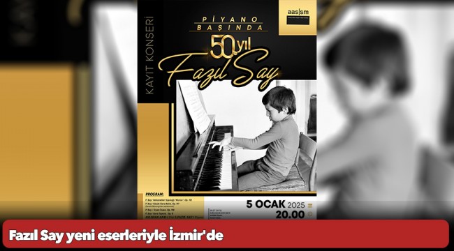 Fazıl Say yeni eserleriyle İzmir'de