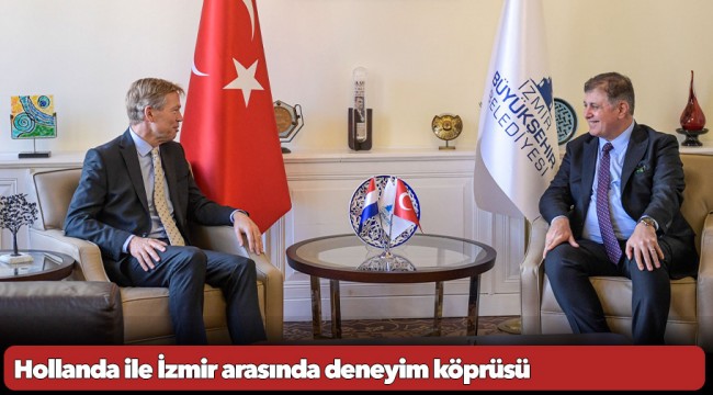 Hollanda ile İzmir arasında deneyim köprüsü