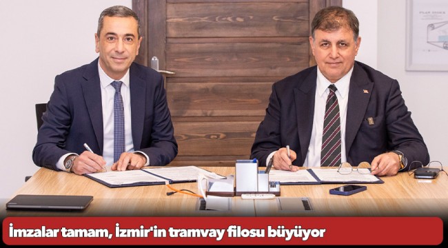 İmzalar tamam, İzmir'in tramvay filosu büyüyor