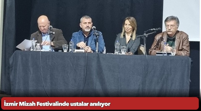 İzmir Mizah Festivalinde ustalar anılıyor