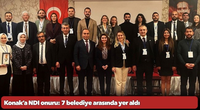 Konak’a NDI onuru: 7 belediye arasında yer aldı