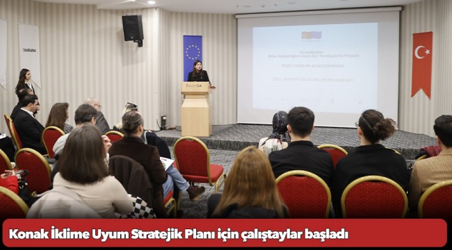 Konak İklime Uyum Stratejik Planı için çalıştaylar başladı