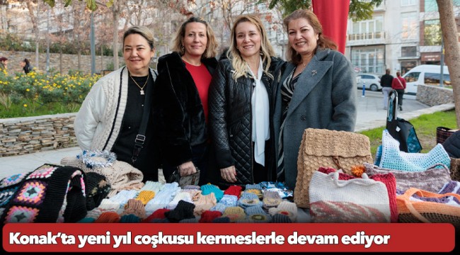 Konak’ta yeni yıl coşkusu kermeslerle devam ediyor