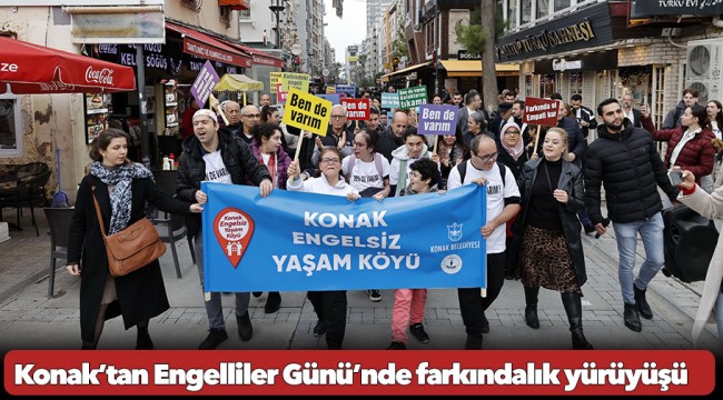 Konak’tan Engelliler Günü’nde farkındalık yürüyüşü