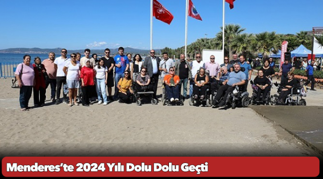 Menderes’te 2024 Yılı Dolu Dolu Geçti