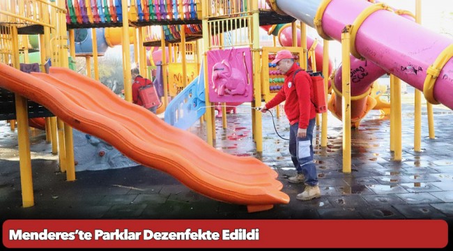 Menderes’te Parklar Dezenfekte Edildi