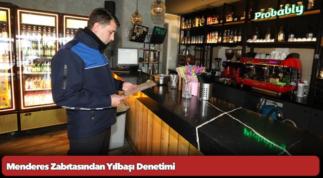 Menderes Zabıtasından Yılbaşı Denetimi