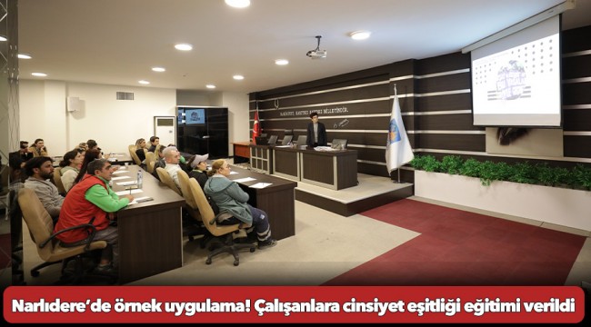 Narlıdere’de örnek uygulama! Çalışanlara cinsiyet eşitliği eğitimi verildi