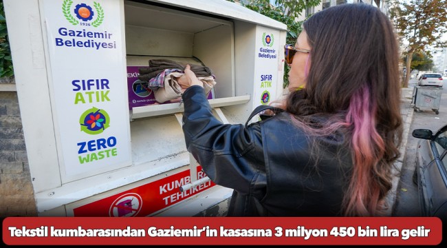 Tekstil kumbarasından Gaziemir’in kasasına 3 milyon 450 bin lira gelir